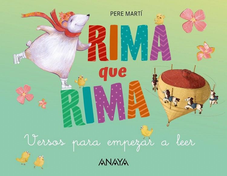 RIMA QUE RIMA VERSOS PARA EMPEZAR A LEER | 9788469891063 | MARTÍ I BERTRAN, PERE | Galatea Llibres | Llibreria online de Reus, Tarragona | Comprar llibres en català i castellà online