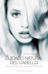 CUIDADO NATURAL DEL CABELLO, EL | 9788497773591 | ARTIGAS GARCIA, M. | Galatea Llibres | Llibreria online de Reus, Tarragona | Comprar llibres en català i castellà online