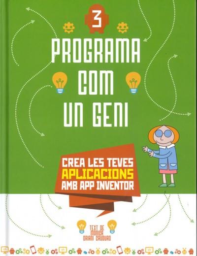 PROGRAMA COM UN GENI 3: APLICACIONS | 9788468267418 | ORIANI CAUDURO, MONICA | Galatea Llibres | Librería online de Reus, Tarragona | Comprar libros en catalán y castellano online