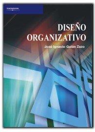 DISEÑO ORGANIZATIVO | 9788497325165 | GALAN ZAZO, JOSE IGNACIO | Galatea Llibres | Llibreria online de Reus, Tarragona | Comprar llibres en català i castellà online