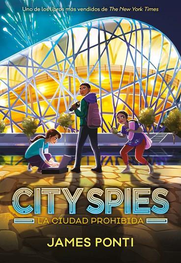 CITY SPIES 3. LA CIUDAD PROHIBIDA | 9788419834416 | PONTI, JAMES | Galatea Llibres | Llibreria online de Reus, Tarragona | Comprar llibres en català i castellà online