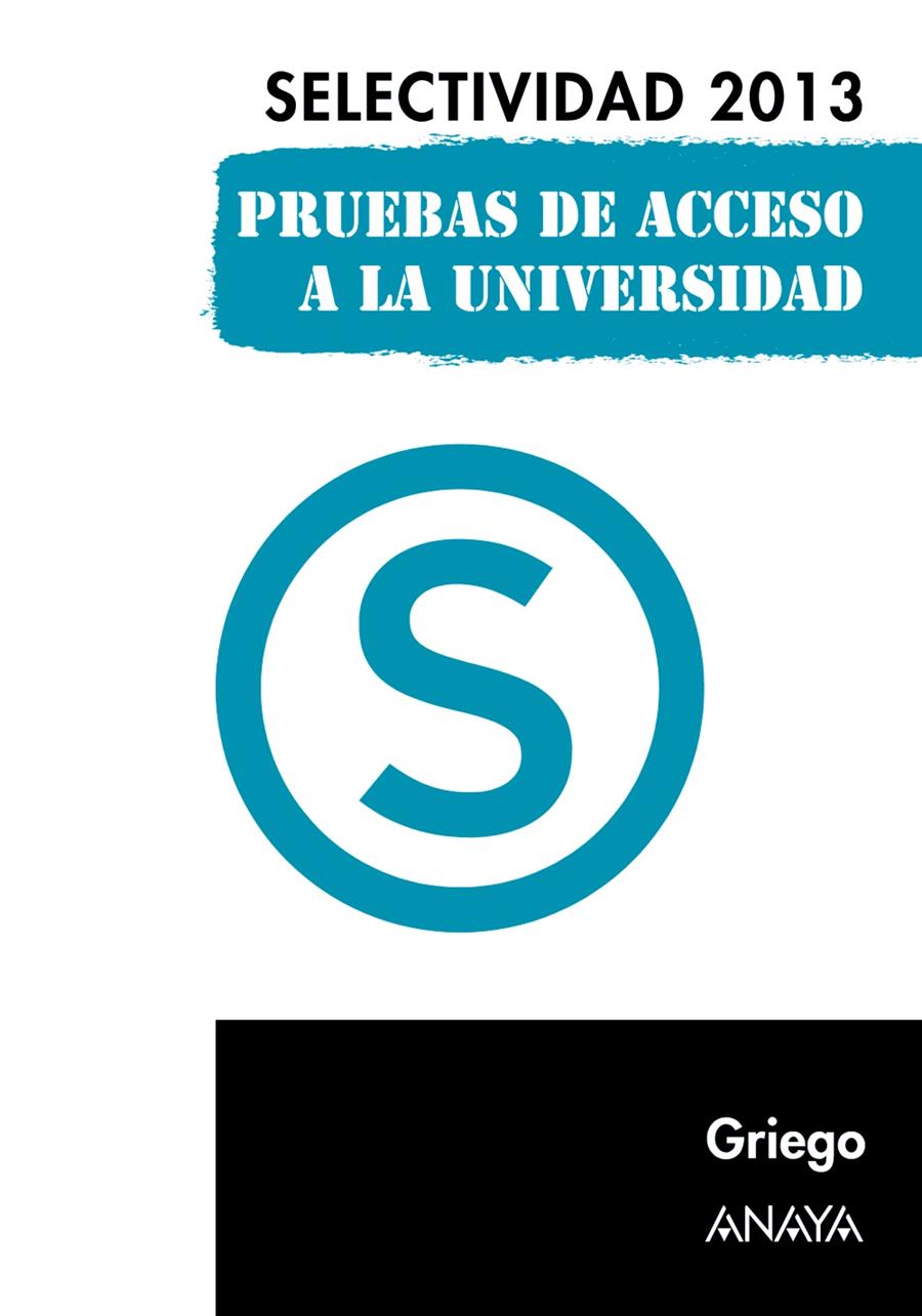 GRIEGO. SELECTIVIDAD 2013. | 9788467845167 | NAVARRO GONZÁLEZ, JOSÉ LUIS/RODRÍGUEZ JIMÉNEZ, JOSÉ MARÍA | Galatea Llibres | Llibreria online de Reus, Tarragona | Comprar llibres en català i castellà online