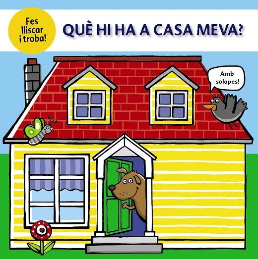 QUÈ HI HA A CASA MEVA? | 9788499063362 | COCKAYNE, HANNAH/HAMLEY, KYLIE/FRIGGENS, NICOLA | Galatea Llibres | Llibreria online de Reus, Tarragona | Comprar llibres en català i castellà online