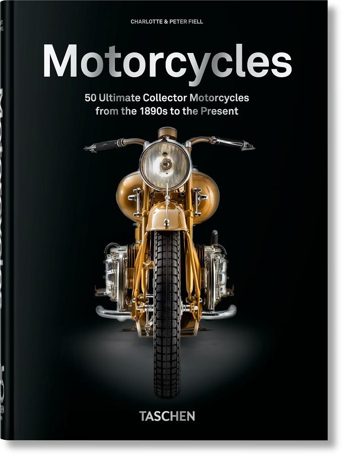 MOTORCYCLES 45TH ED. | 9783836598774 | FIELL, CHARLOTTE & PETER | Galatea Llibres | Llibreria online de Reus, Tarragona | Comprar llibres en català i castellà online