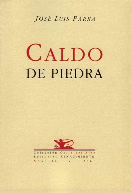 CALDO DE PIEDRA | 9788484720218 | PARRA, JOSE LUIS | Galatea Llibres | Llibreria online de Reus, Tarragona | Comprar llibres en català i castellà online