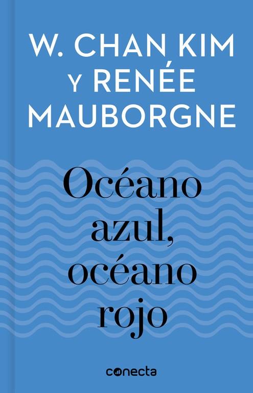 OCÉANO AZUL, OCÉANO ROJO | 9788416883257 | CHAN KIM, W. / RENÉE MAUBORGNE | Galatea Llibres | Librería online de Reus, Tarragona | Comprar libros en catalán y castellano online