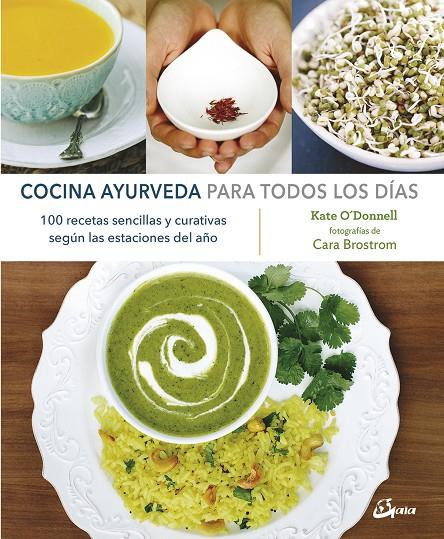 COCINA AYURVEDA PARA TODOS LOS DÍAS | 9788484457299 | O'DONNELL, KATE | Galatea Llibres | Librería online de Reus, Tarragona | Comprar libros en catalán y castellano online