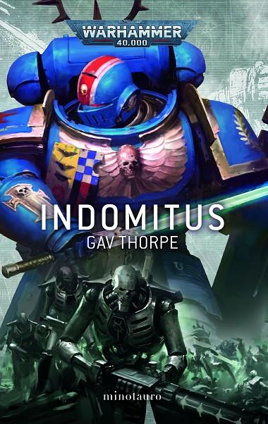 INDOMITUS. WARHAMMER 40.000 | 9788445011676 | THORPE, GAV | Galatea Llibres | Librería online de Reus, Tarragona | Comprar libros en catalán y castellano online