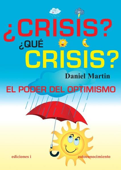CRISIS?, QUE CRISIS? | 9788496851368 | MARTIN, DANIEL | Galatea Llibres | Librería online de Reus, Tarragona | Comprar libros en catalán y castellano online