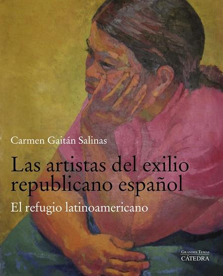 LAS ARTISTAS DEL EXILIO REPUBLICANO ESPAÑOL | 9788437640198 | GAITÁN SALINAS, CARMEN | Galatea Llibres | Librería online de Reus, Tarragona | Comprar libros en catalán y castellano online