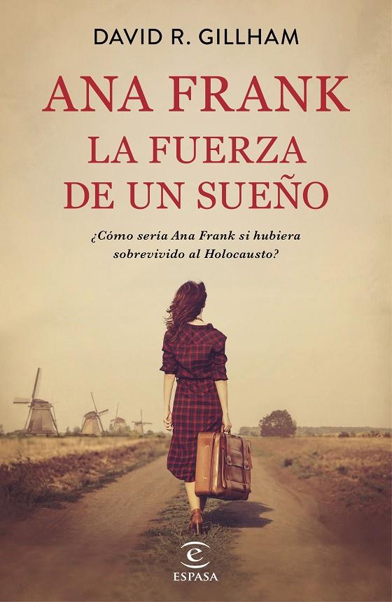 ANA FRANK. LA FUERZA DE UN SUEÑO | 9788467058413 | GILLHAM, DAVID R. | Galatea Llibres | Llibreria online de Reus, Tarragona | Comprar llibres en català i castellà online