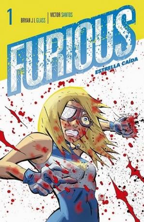 FURIOUS 1. ESTRELLA CAÍDA | 9788416074549 | GLASS, BRYAN J.L./SANTOS, VÍCTOR | Galatea Llibres | Librería online de Reus, Tarragona | Comprar libros en catalán y castellano online