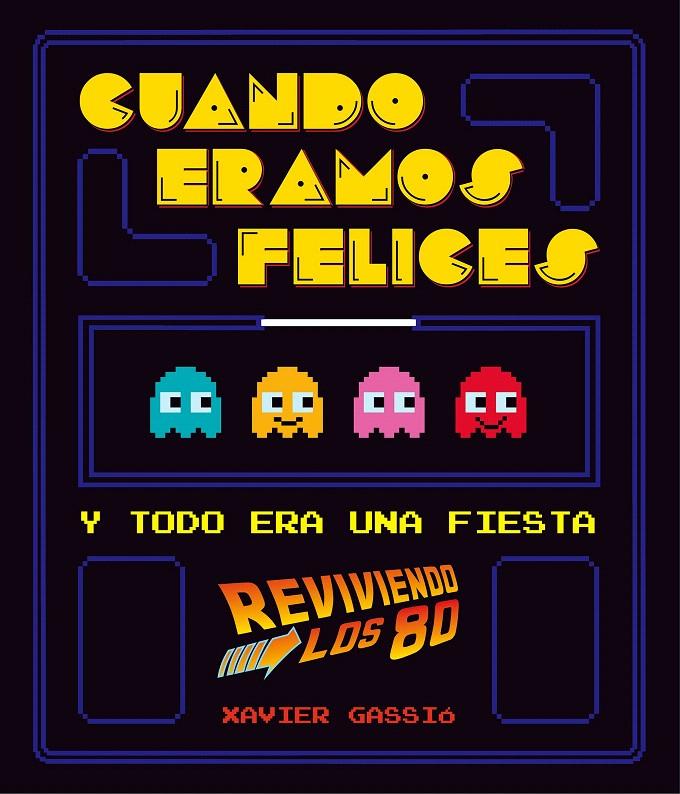 CUANDO ÉRAMOS FELICES | 9788416489114 | GASSIO, XAVIER | Galatea Llibres | Librería online de Reus, Tarragona | Comprar libros en catalán y castellano online
