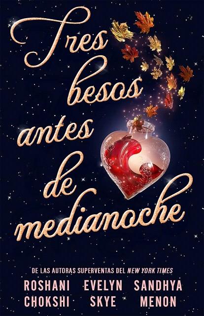 TRES BESOS ANTES DE MEDIANOCHE | 9791387711177 | CHOKSHI, ROSHANI/MENON, SANDHYA/SKYE, EVELYN | Galatea Llibres | Llibreria online de Reus, Tarragona | Comprar llibres en català i castellà online