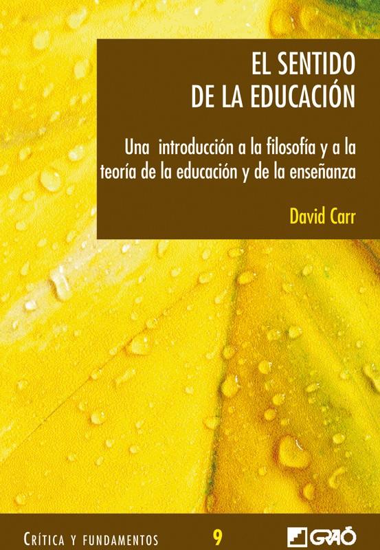 SENTIDO DE LA EDUCACION, EL | 9788478274109 | CARR, DAVID | Galatea Llibres | Librería online de Reus, Tarragona | Comprar libros en catalán y castellano online