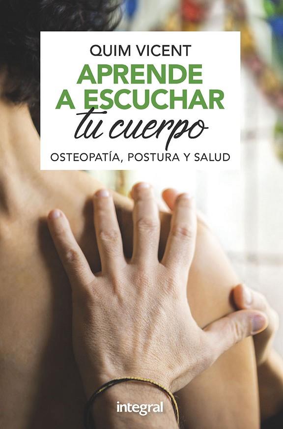 APRENDE A ESCUCHAR TU CUERPO | 9788491181408 | VICENT SARDINERO, QUIM | Galatea Llibres | Librería online de Reus, Tarragona | Comprar libros en catalán y castellano online
