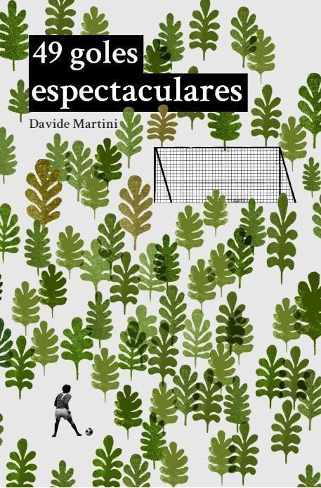 49 GOLES ESPECTACULARES | 9788494241369 | MARTINI, DAVIDE | Galatea Llibres | Librería online de Reus, Tarragona | Comprar libros en catalán y castellano online