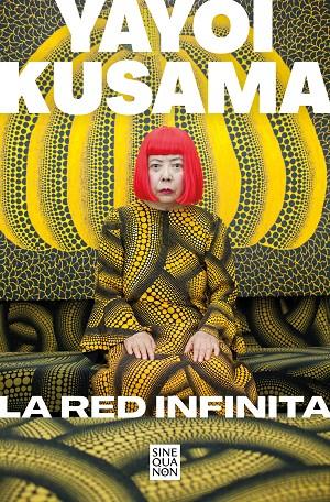 LA RED INFINITA | 9788466670692 | KUSAMA, YAYOI | Galatea Llibres | Llibreria online de Reus, Tarragona | Comprar llibres en català i castellà online