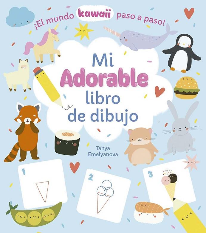 MI ADORABLE LIBRO DE DIBUJO | 9788491458579 | EMELYANOVA, TANYA | Galatea Llibres | Llibreria online de Reus, Tarragona | Comprar llibres en català i castellà online