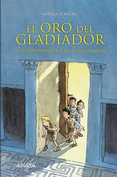 ORO DEL GLADIADOR | 9788466774536 | SCHACHT, ANDREA | Galatea Llibres | Librería online de Reus, Tarragona | Comprar libros en catalán y castellano online