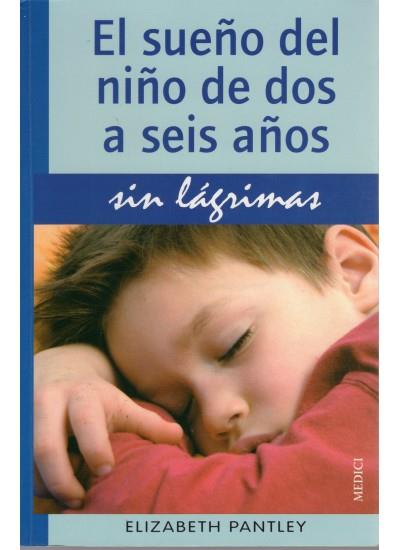 SUEÑO DEL NIÑO DE DOS A SEIS AÑOS SIN LÁGRIMAS | 9788497990790 | PANTLEY, ELIZABETH | Galatea Llibres | Llibreria online de Reus, Tarragona | Comprar llibres en català i castellà online