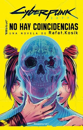 CYBERPUNK 2077: NO HAY COINCIDENCIAS | 9788419743442 | KOSIK, RAFAL | Galatea Llibres | Librería online de Reus, Tarragona | Comprar libros en catalán y castellano online