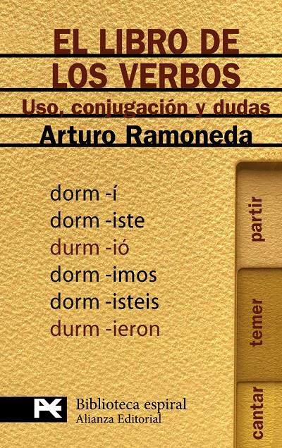 LIBRO DE LOS VERBOS : USO, CONJUGACION Y DUDAS | 9788420660370 | RAMONEDA, ARTURO | Galatea Llibres | Librería online de Reus, Tarragona | Comprar libros en catalán y castellano online