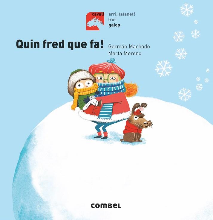 QUIN FRED QUE FA! | 9788491014249 | MACHADO LENS, GERMÁN | Galatea Llibres | Librería online de Reus, Tarragona | Comprar libros en catalán y castellano online