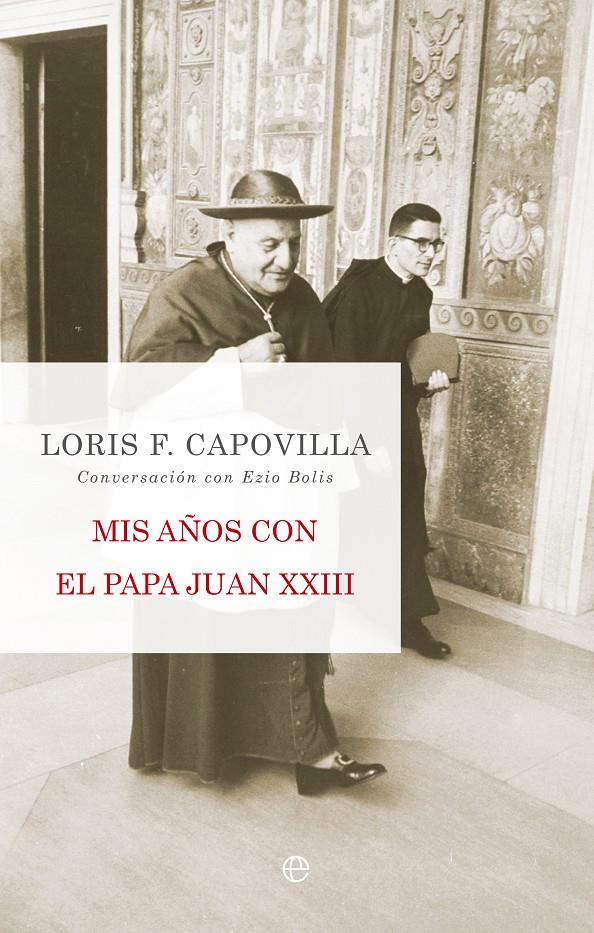 MIS AÑOS CON EL PAPA JUAN XXIII | 9788490600757 | CAPOVILLA, LORIS. F | Galatea Llibres | Llibreria online de Reus, Tarragona | Comprar llibres en català i castellà online