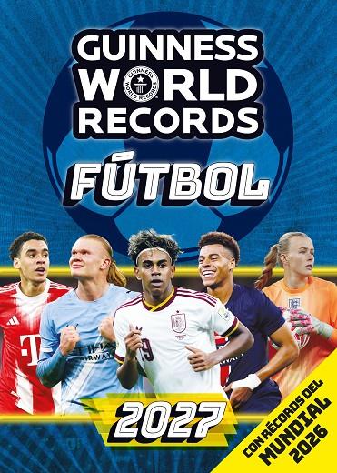 GUINNESS WORLD RECORDS 2027. FÚTBOL | 9788408324379 | Galatea Llibres | Llibreria online de Reus, Tarragona | Comprar llibres en català i castellà online