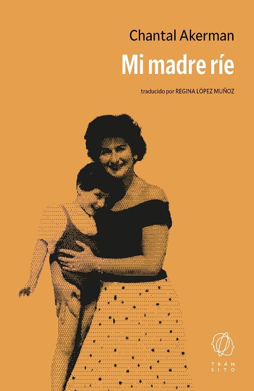 MI MADRE RÍE | 9791399186192 | AKERMAN, CHANTAL | Galatea Llibres | Llibreria online de Reus, Tarragona | Comprar llibres en català i castellà online