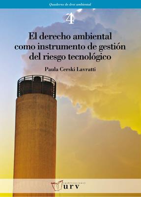 DERECHO AMBIENTAL COMO INSTRUMENTO DE GESTIÓN DEL RIESGO TECNOLÓGICO | 9788484241768 | CERSKI LAVRATTI, PAULA | Galatea Llibres | Librería online de Reus, Tarragona | Comprar libros en catalán y castellano online