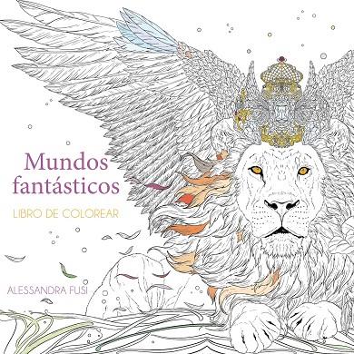 MUNDOS FANTÁSTICOS: LIBRO DE COLOREAR | 9791387690571 | FUSI, ALESSANDRA | Galatea Llibres | Librería online de Reus, Tarragona | Comprar libros en catalán y castellano online