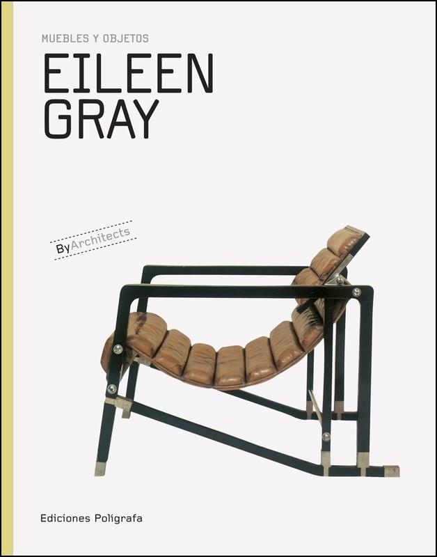 EILEEN GRAY | 9788434312661 | DACHS,SANDRA/ DE MUGA,PATRICIA/ GARCÍA HINTZE, LAURA | Galatea Llibres | Librería online de Reus, Tarragona | Comprar libros en catalán y castellano online