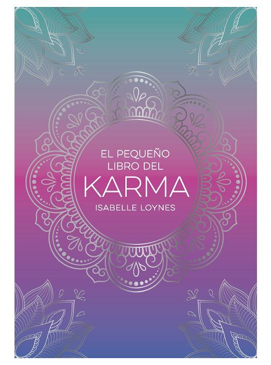 EL PEQUEÑO LIBRO DEL KARMA | 9791388177026 | LOYNES, ISABELLE | Galatea Llibres | Llibreria online de Reus, Tarragona | Comprar llibres en català i castellà online