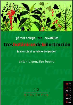 TRES BOTANICOS DE LA ILUSTRACION. CIENCIA AL SERVICIO DEL PO | 9788495599506 | GONZALEZ BUENO, ANTONIO | Galatea Llibres | Librería online de Reus, Tarragona | Comprar libros en catalán y castellano online