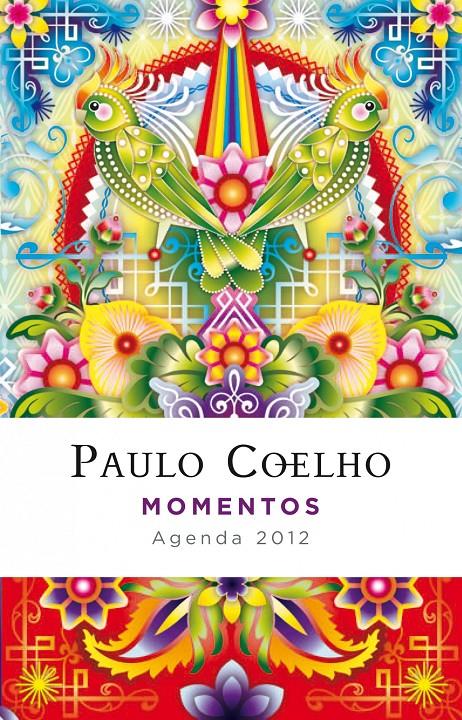 MOMENTOS AGENDA COELHO 2012 | 9788408102410 | COELHO, PAULO | Galatea Llibres | Librería online de Reus, Tarragona | Comprar libros en catalán y castellano online