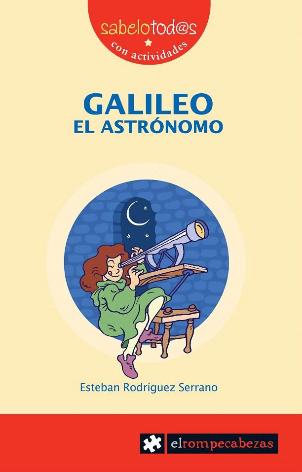 GALILEO EL ASTRONOMO | 9788415016168 | RODRIGUEZ SERRANO, ESTEBAN | Galatea Llibres | Librería online de Reus, Tarragona | Comprar libros en catalán y castellano online
