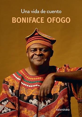 UNA VIDA DE CUENTO | 9788413433660 | OFOGO, BONIFACE | Galatea Llibres | Llibreria online de Reus, Tarragona | Comprar llibres en català i castellà online