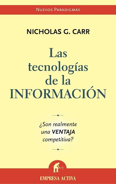 TECNOLOGIAS DE LA INFORMACION | 9788495787699 | CARR, NICHOLAS G. | Galatea Llibres | Librería online de Reus, Tarragona | Comprar libros en catalán y castellano online