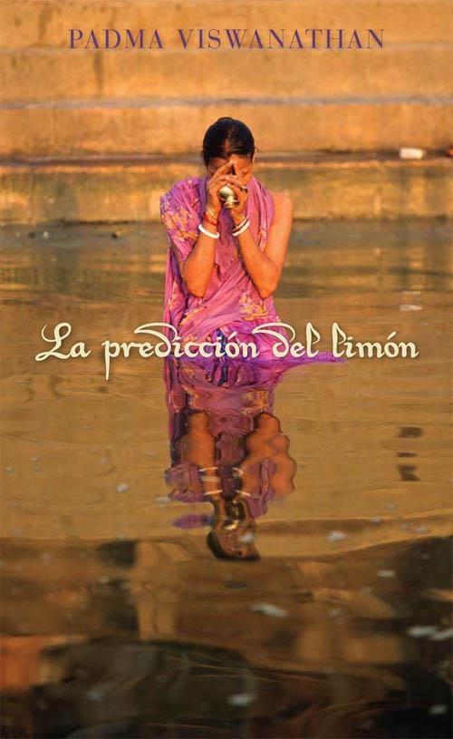 LA PREDICCIÓN DEL LIMÓN | 9788468302867 | VISWANATHAN, PADMA | Galatea Llibres | Llibreria online de Reus, Tarragona | Comprar llibres en català i castellà online