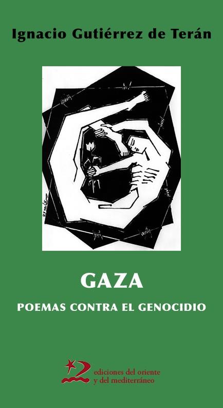 GAZA. POEMAS CONTRA EL GENOCIDIO | 9791399040449 | GUTIERREZ DE TERAN, IGNACIO | Galatea Llibres | Librería online de Reus, Tarragona | Comprar libros en catalán y castellano online