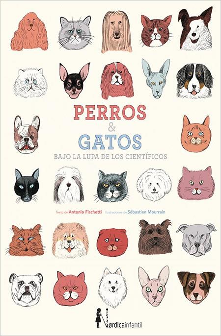 PERROS Y GATOS BAJO LA LUPA DE LOS CIENTÍFICOS | 9788416830046 | FISCHETTI, ANTONIO | Galatea Llibres | Librería online de Reus, Tarragona | Comprar libros en catalán y castellano online