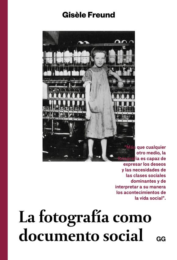 LA FOTOGRAFÍA COMO DOCUMENTO SOCIAL | 9788425229947 | FREUND, GISÈLE | Galatea Llibres | Librería online de Reus, Tarragona | Comprar libros en catalán y castellano online