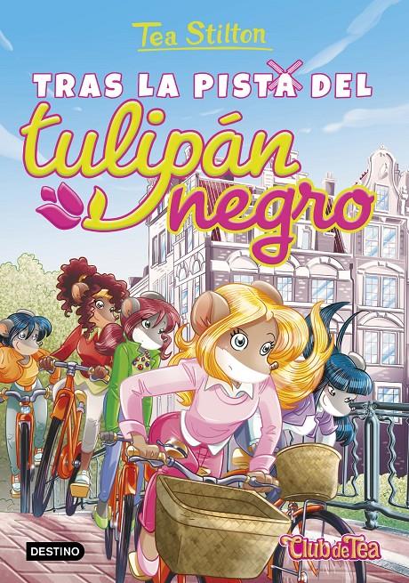 TRAS LA PISTA DEL TULIPÁN NEGRO (TEA STILTON, 18) | 9788408152576 | Galatea Llibres | Llibreria online de Reus, Tarragona | Comprar llibres en català i castellà online