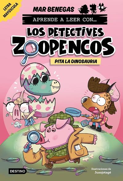 APRENDE A LEER CON... LOS DETECTIVES ZOOPENCOS 10. PITA LA DINOSAURIA | 9788408312864 | BENEGAS, MAR | Galatea Llibres | Llibreria online de Reus, Tarragona | Comprar llibres en català i castellà online