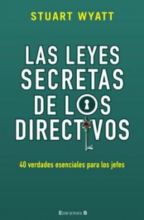 LEYES SECRETAS DE LOS DIRECTIVOS, LAS | 9788466646819 | WYATT, STUART | Galatea Llibres | Llibreria online de Reus, Tarragona | Comprar llibres en català i castellà online