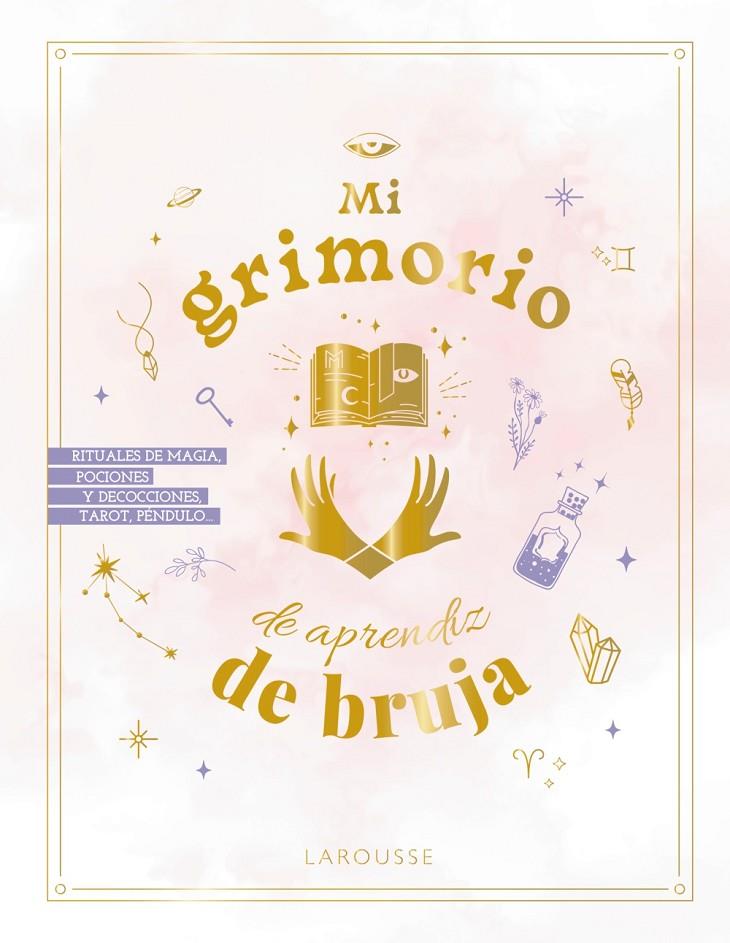 MI GRIMORIO DE APRENDIZ DE BRUJA | 9788419739278 | MODOT, ESTELLE/OCÉANE LAÏSSOUK/TAUPIN, CLAIRE/LOUIS, ANDRÉA/AUFFRET, AMÉLIE/CAPMAS-DELARUE, PAULINE | Galatea Llibres | Llibreria online de Reus, Tarragona | Comprar llibres en català i castellà online