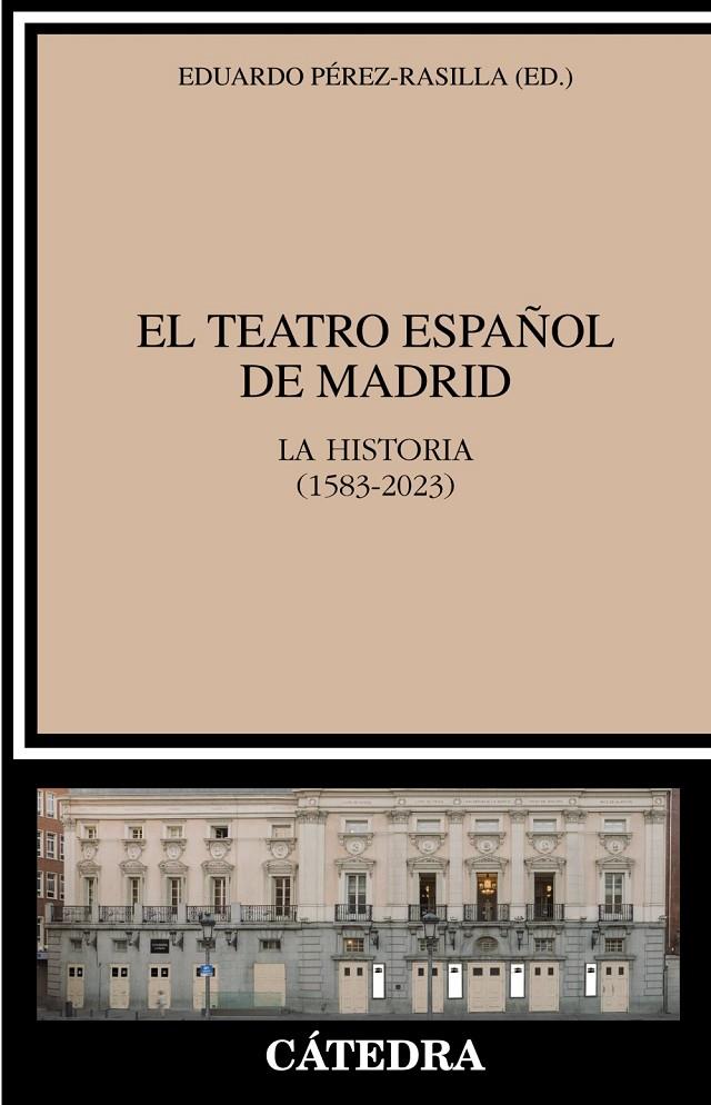 EL TEATRO ESPAÑOL DE MADRID | 9788437646633 | PÉREZ-RASILLA, EDUARDO | Galatea Llibres | Librería online de Reus, Tarragona | Comprar libros en catalán y castellano online