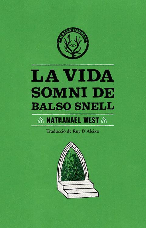 LA VIDA SOMNI DE BALSO SNELL | 9788494051463 | WEST, NATHANAEL | Galatea Llibres | Librería online de Reus, Tarragona | Comprar libros en catalán y castellano online